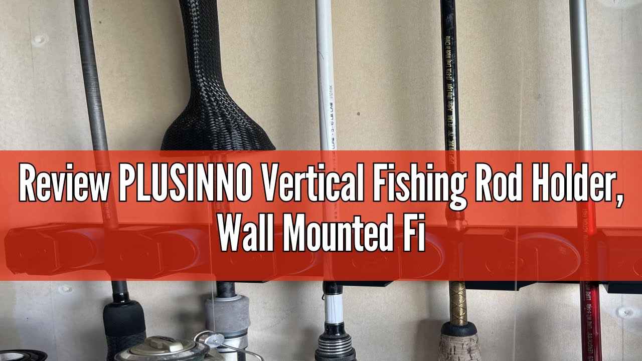 Review PLUSINNO Vertical Fishing Rod Holder, Wall Mounted Fishing Rod Rack, Fishing Pole Holder Hold