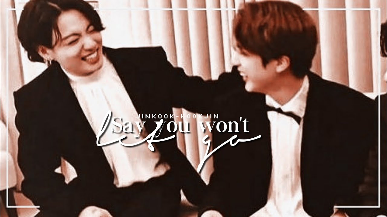 𝙎𝙖𝙮 𝙮𝙤𝙪 𝙬𝙤𝙣'𝙩 𝙡𝙚𝙩 𝙜𝙤 ✘ Jinkook — Kookjin ♡