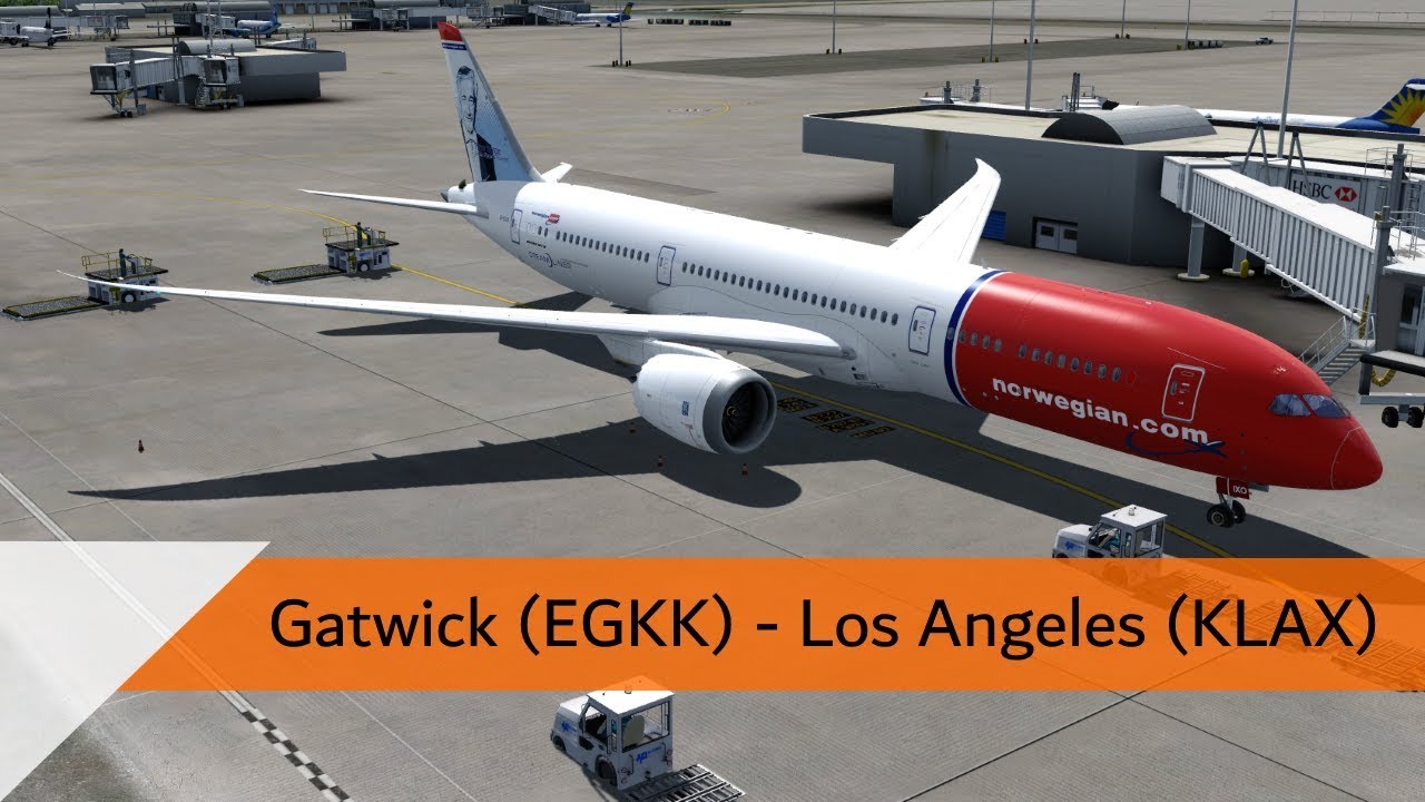 Полный полет на P3D V4.3 - Norwegian 787-9 - Гатвик - Лос-Анджелес (EGKK-KLAX)