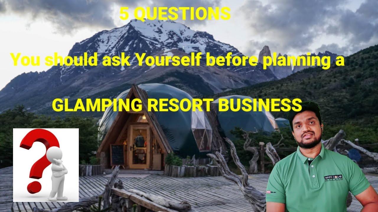How to start glamping business/ 5 Questions before starting glamping business / Glamping tents