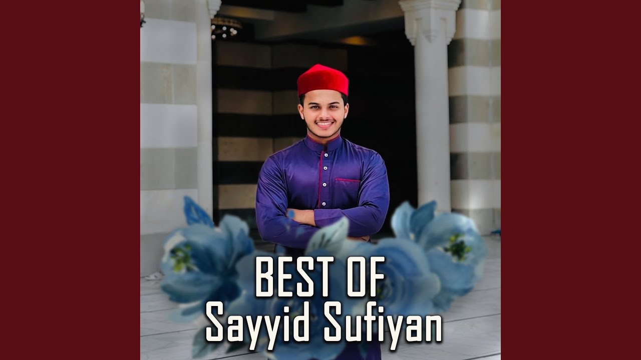 Best Of Sayyid Sufiyan