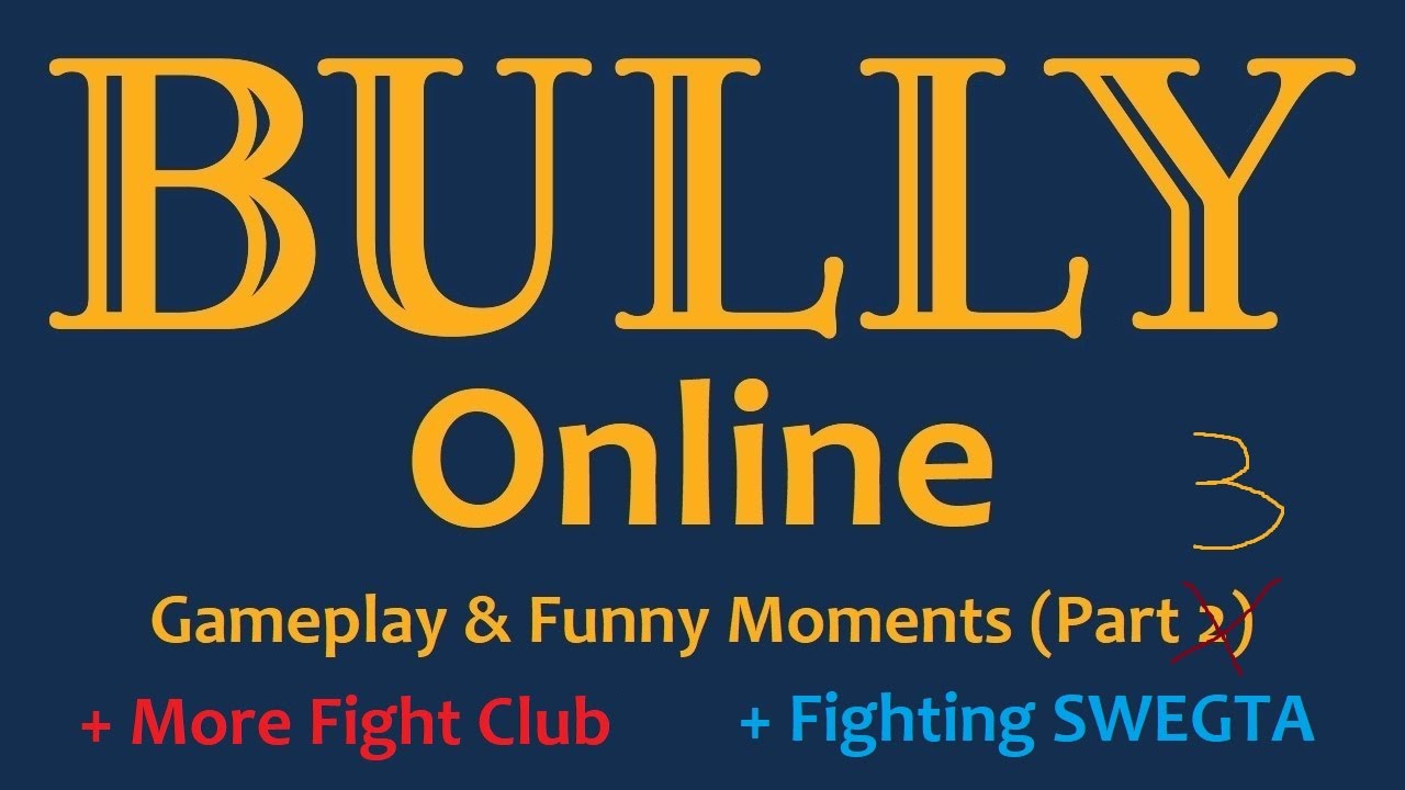 Bully Online - Gameplay & Funny Moments Part 3 (Early Access Mod Gameplay)