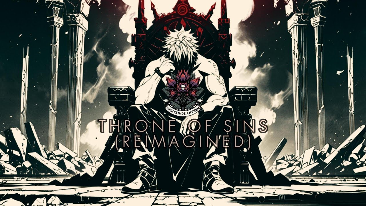 Nightshade Anthem - Throne of Sins (Reimagined)