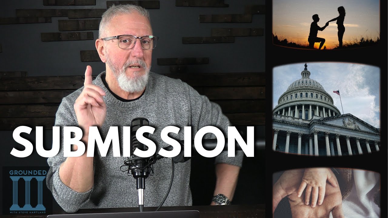Biblical Submission in its Various Forms - Grounded Ep. 40