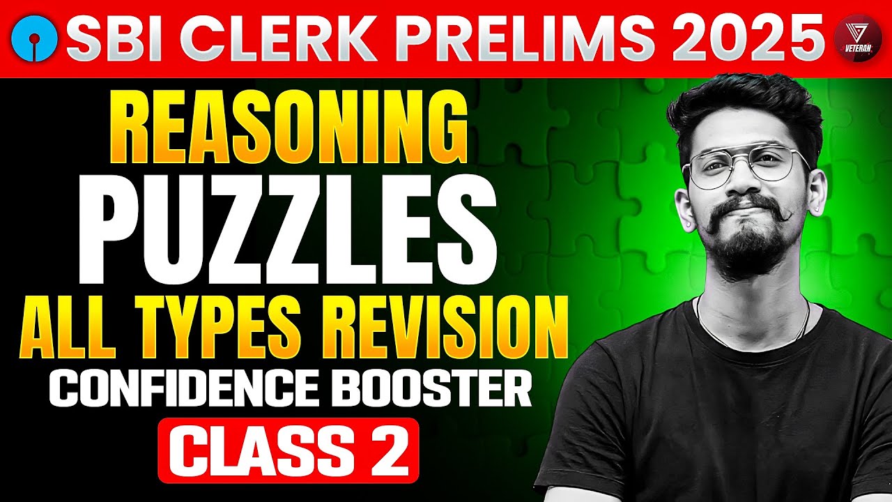 🔥Reasoning Puzzles for SBI Clerk Pre 2025 | Complete Revision CBC Series by Veteran [ Class-2 ]