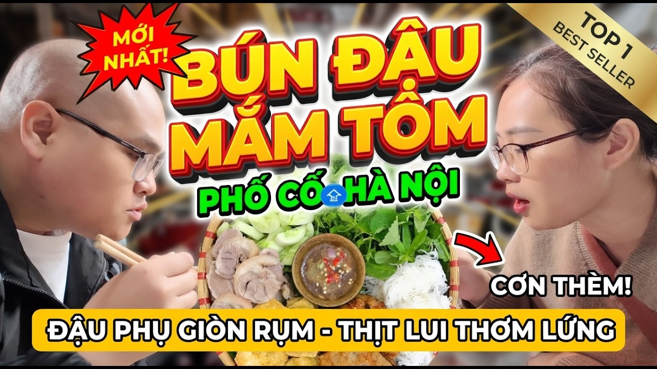 Bún Đậu Mắm Tôm Phố Cổ Hà Nội Có Gì Mà Lúc Nào Cũng Đông? Trải Nghiệm Thực Tế!