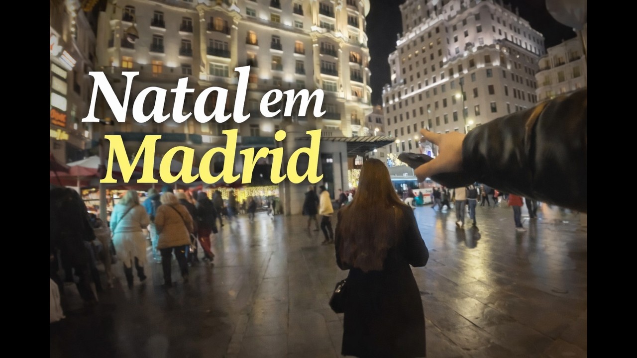 Caminhada noturna até a Gran Via, Madrid (IRL – Natal) | PT. 1