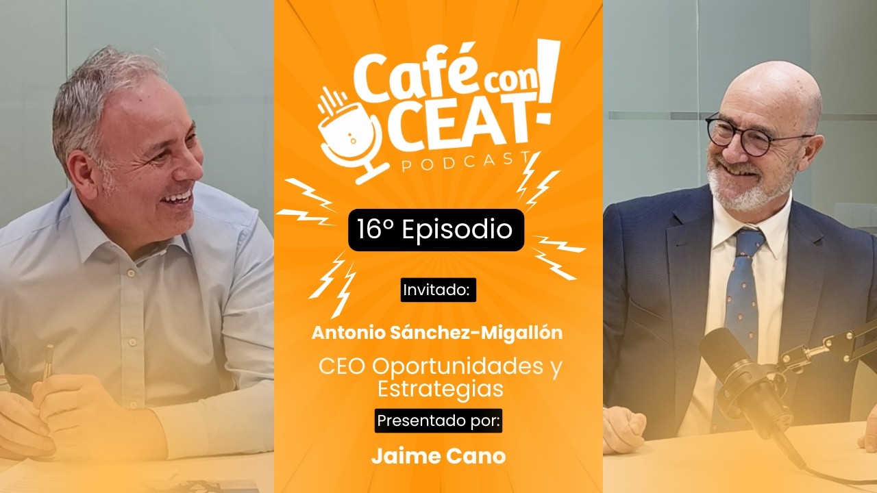 CAFÉ CON : Antonio Sánchez-Migallón | CEO Oportunidades y Estrategias