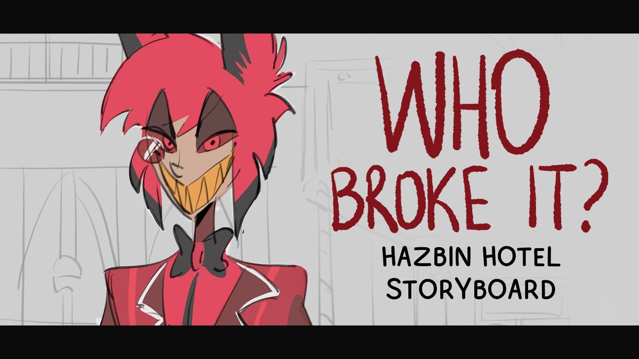 Who broke it? | Hazbin Hotel storyboard