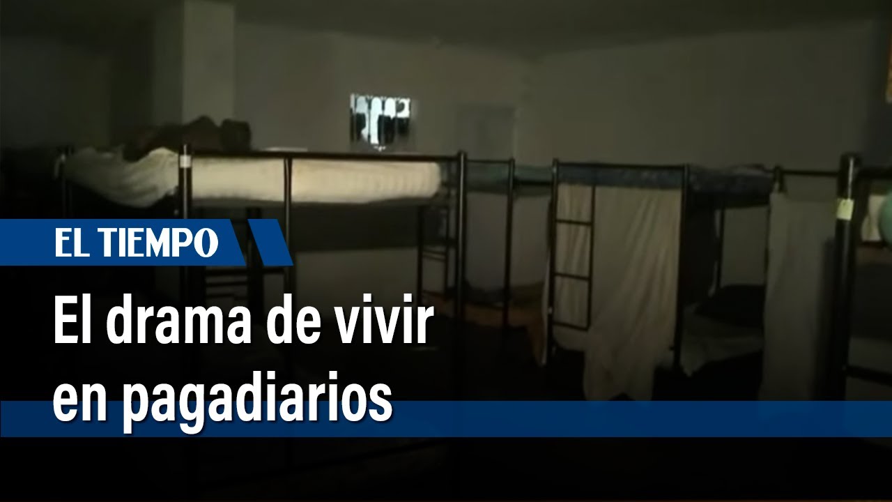 El difícil día a día de quienes viven en pagadiarios en Bogotá | El Tiempo
