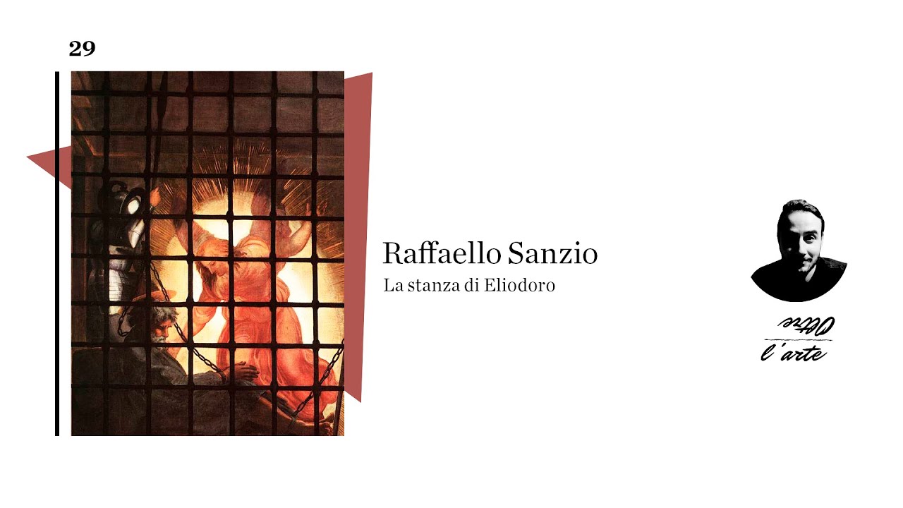 Raffaello Sanzio e la stanza di Eliodoro