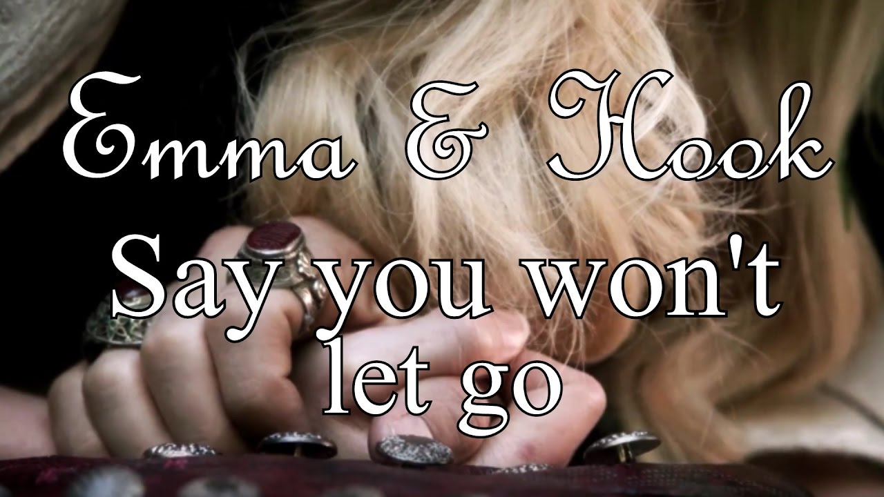 Say you wont let go - Emma & Hook (+6x09)