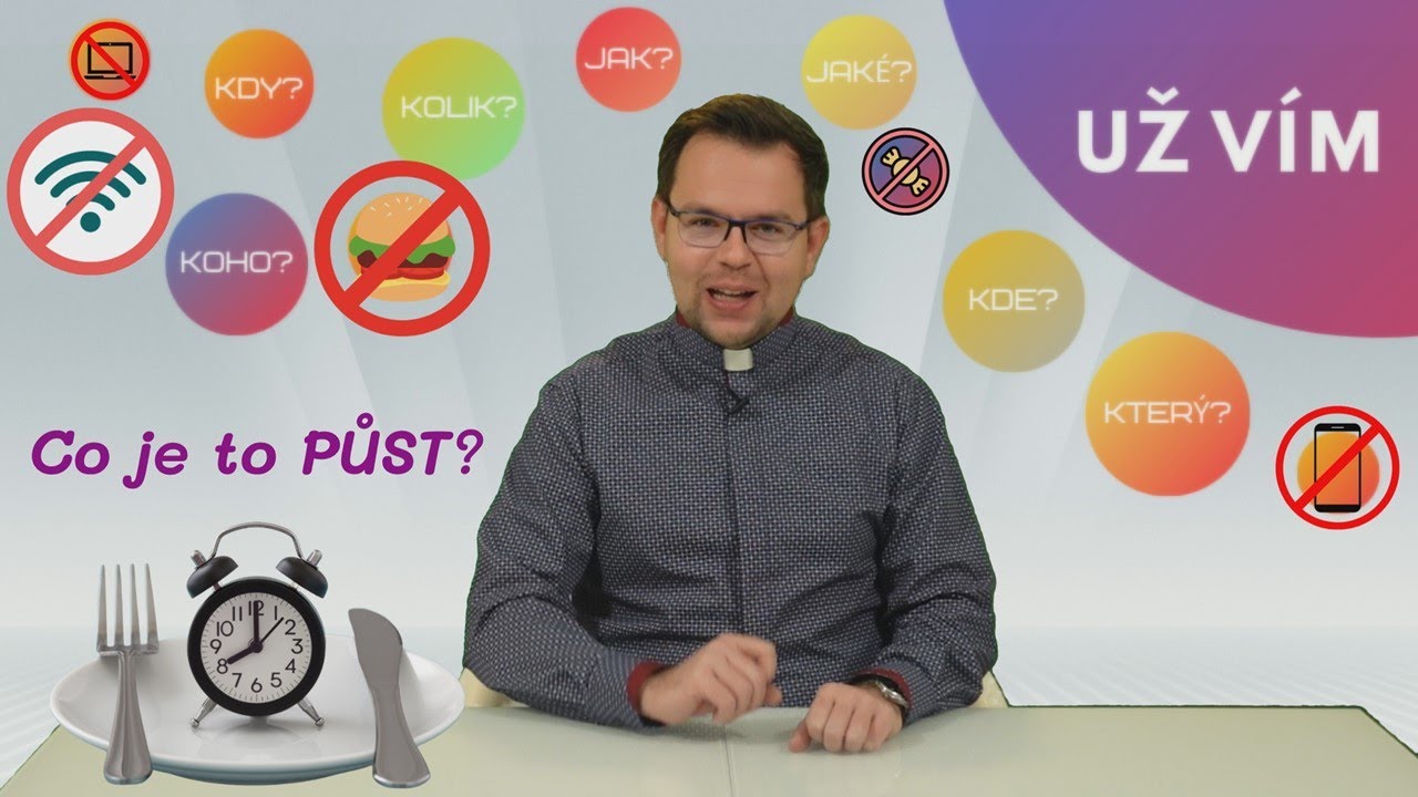 P. Roman Vlk | UŽ VÍM | Co je to půst?