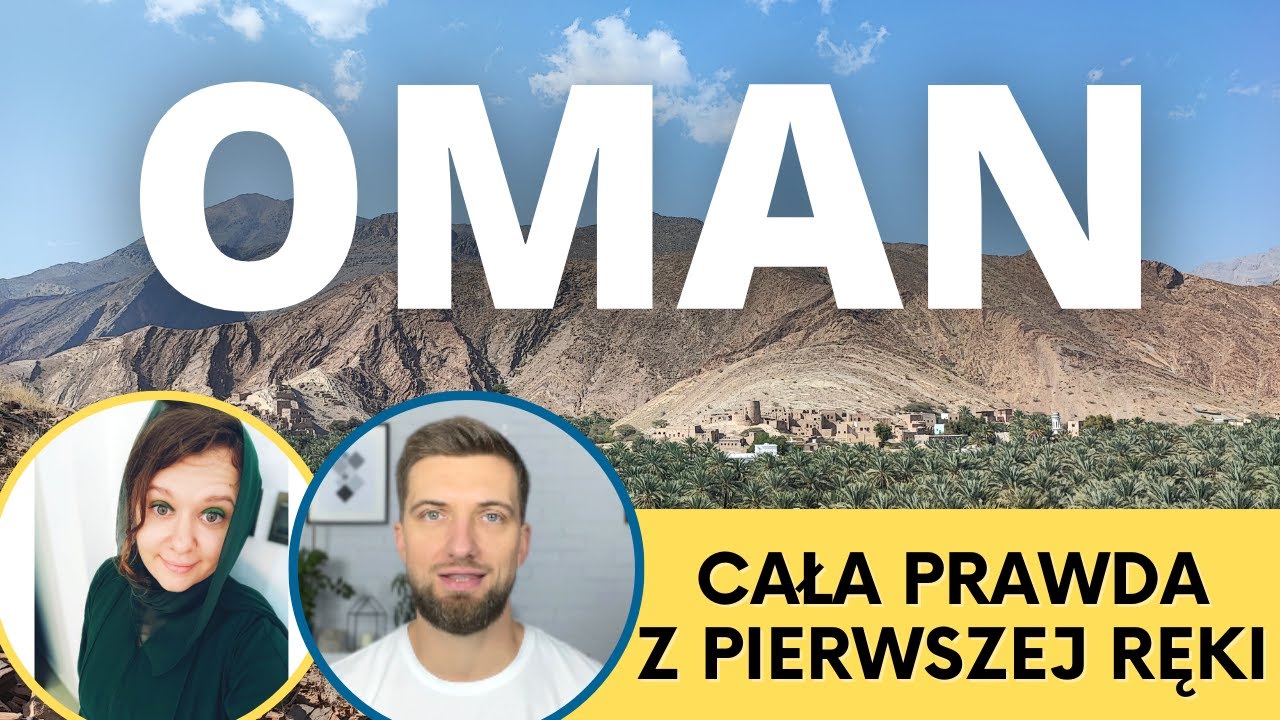 OMAN na wakacje - pogoda, kiedy jechać i co warto zobaczyć? PORADNIK | Dominika Dudała