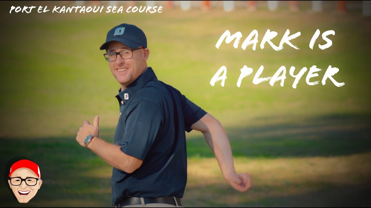 PORT EL KANTAOUI SEA COURSE PART 1 - MARK IS A PLAYER