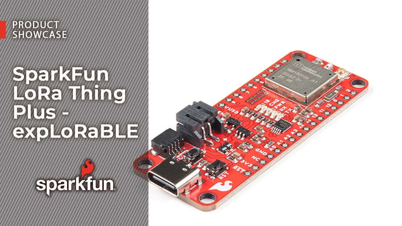 Product Showcase: SparkFun LoRa Thing Plus - ExpLoRaBLE