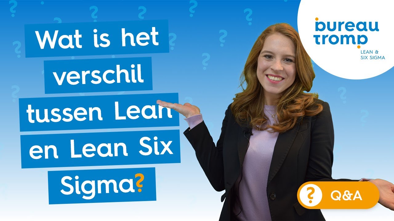 Q&A: Verschil tussen Lean en Lean Six Sigma? | Bureau Tromp