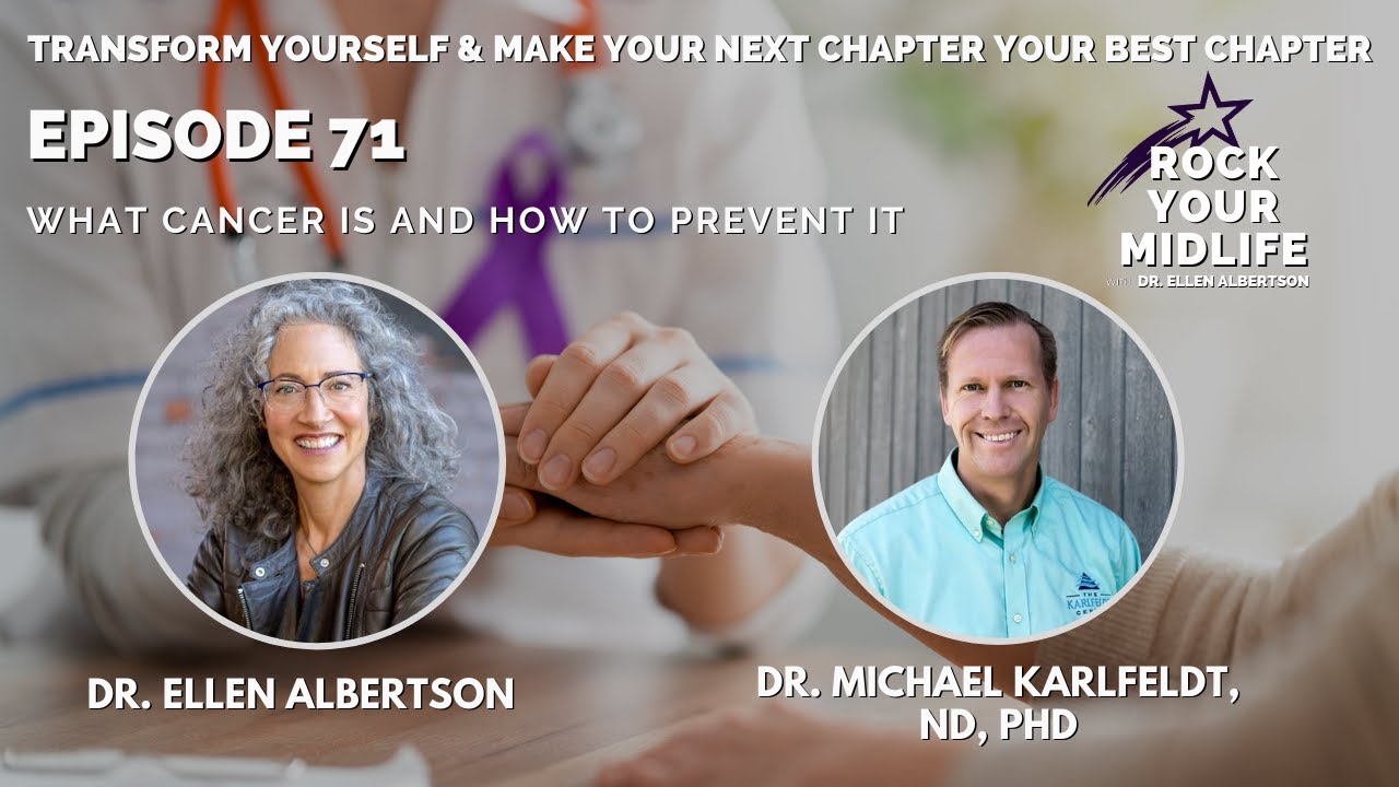 What Cancer is and How to prevent it with Dr. Michael Karlfeldt, ND, PhD