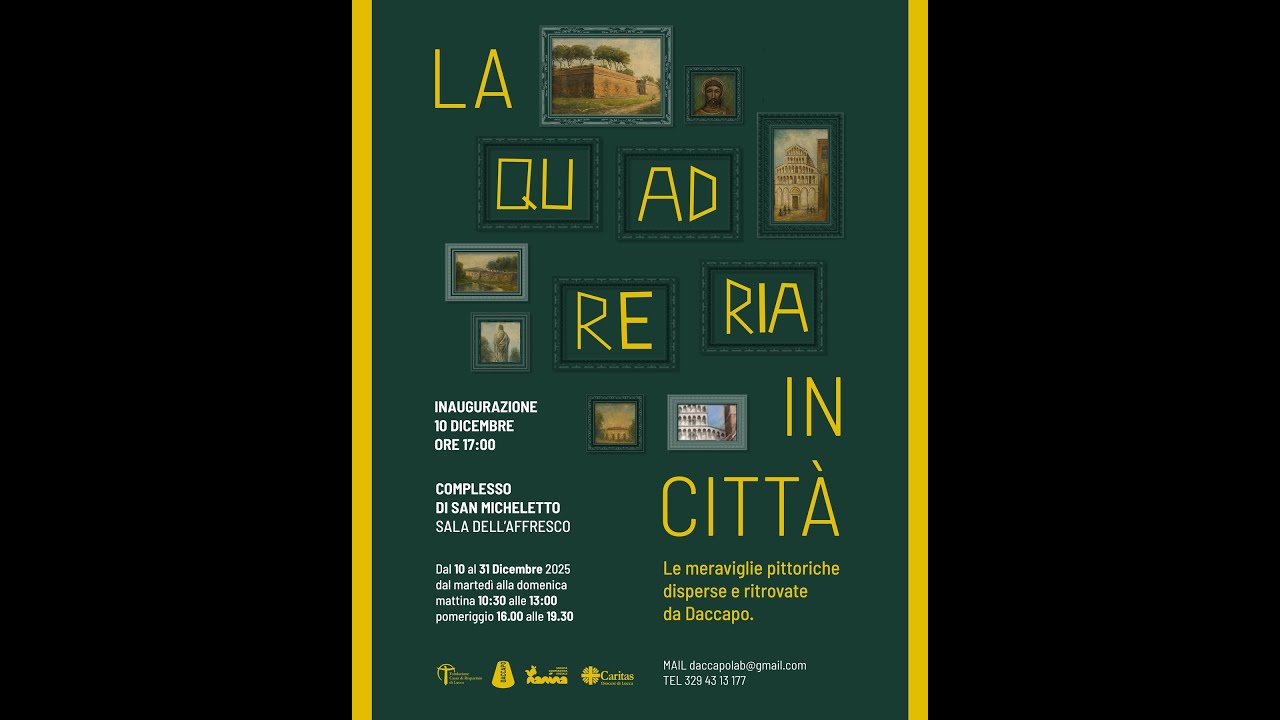 LA QUADRERIA IN CITTÀ - Le meraviglie pittoriche disperse e ritrovate da Daccapo