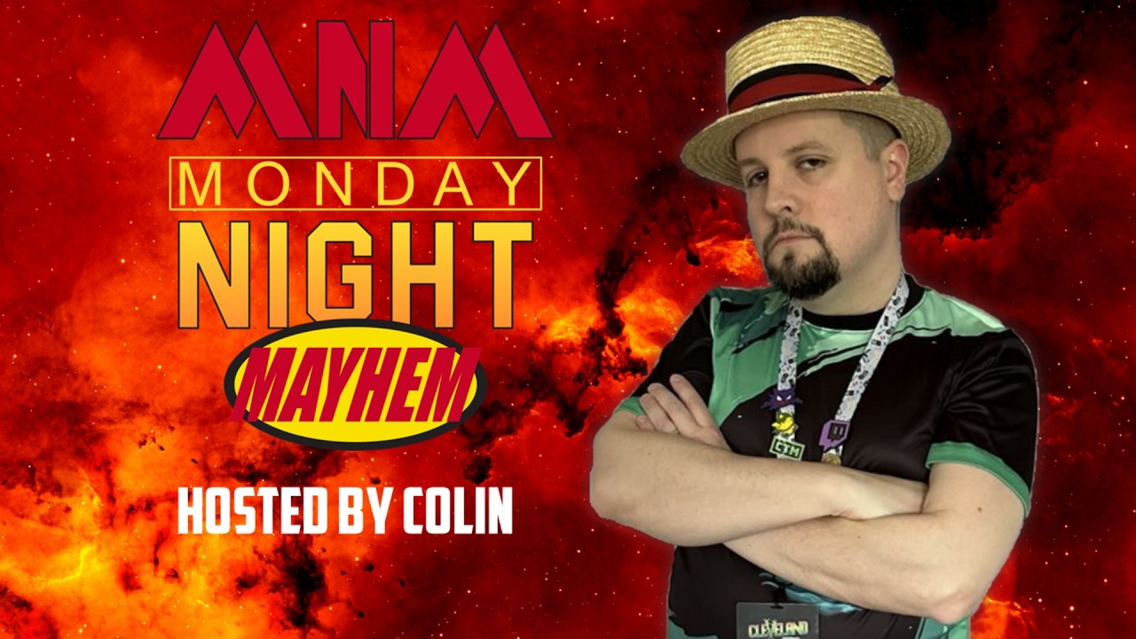 MONDAY NIGHT MAYHEM | HOSTED BY COLIN