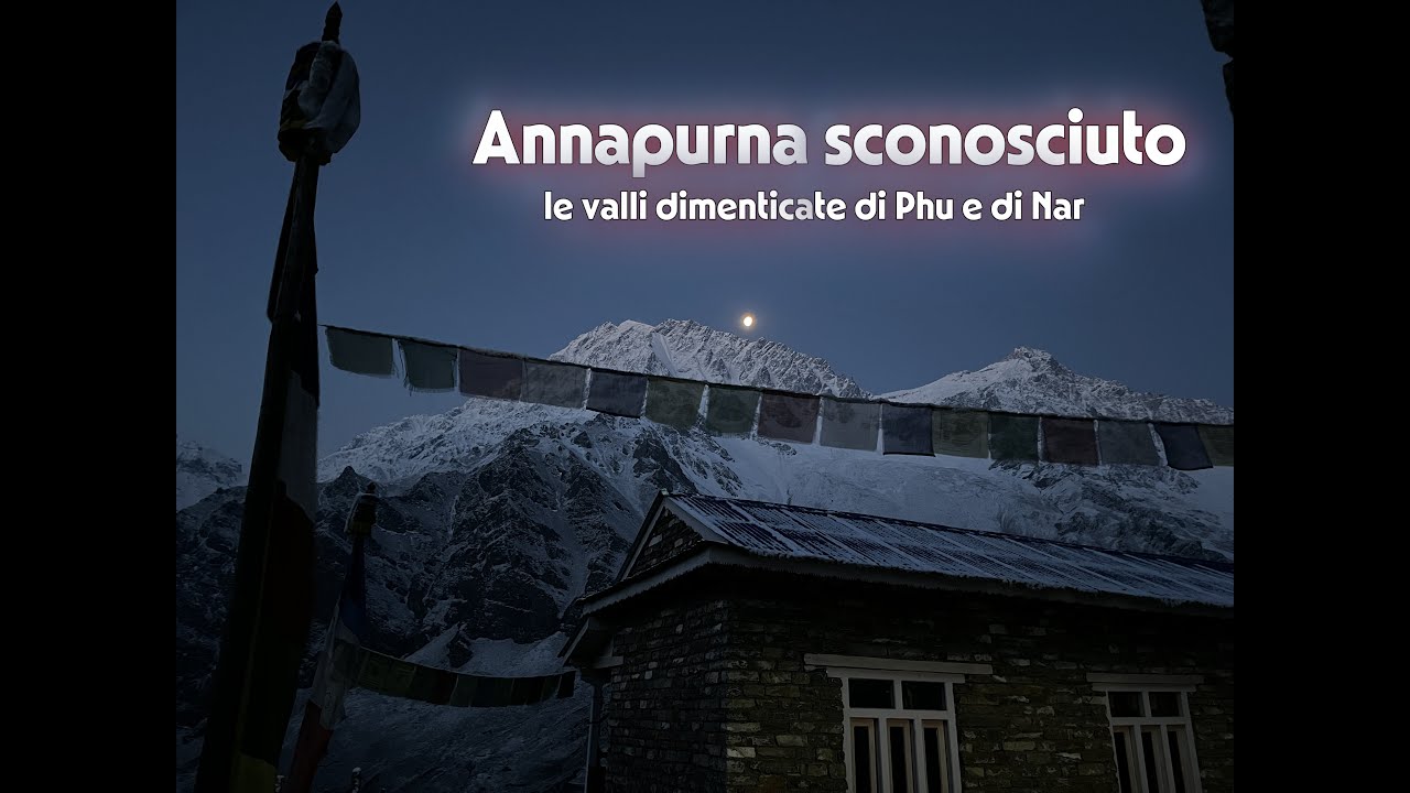 Annapurna sconosciuto, le valli dimenticate di Phu e di Nar