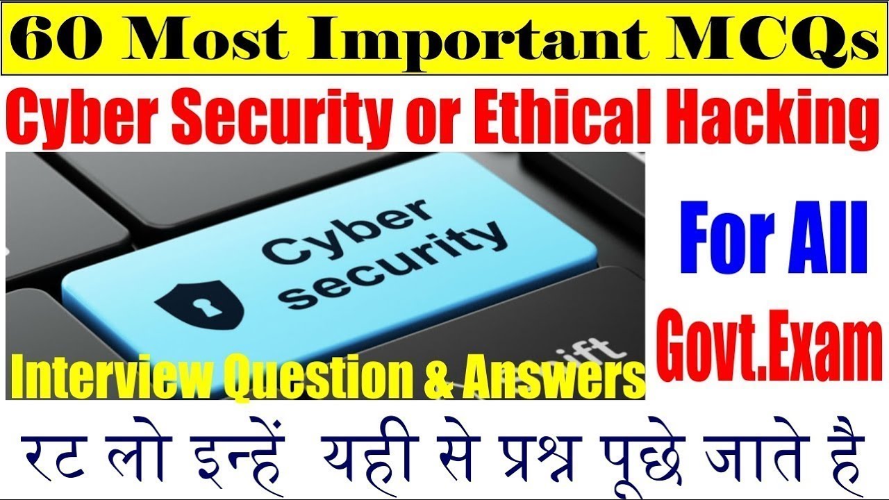 Top 60 MCQs On Cyber Security  Ethical Hacking   CEH   Inforamtion Security for All Govt Exam