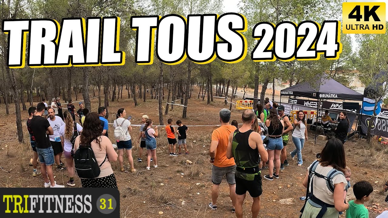 TRAIL TOUS 2024 ➡️ DISTANCIA LARGA 🏁 FINAL CIRCUITO CARRERAS VALENCIA TRAIL RACE | TRIFITNESS31