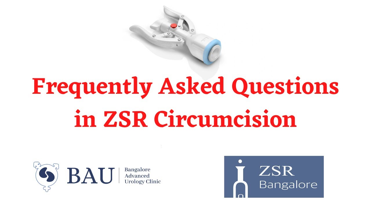 ZSR CIRCUMCISION - Most Frequently Asked Questions / A Complete patient information guide .