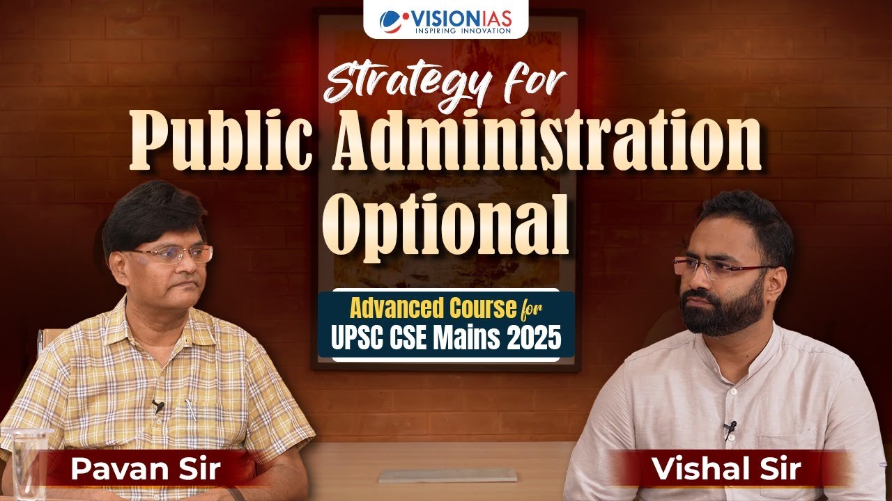 Public Administration Strategy for UPSC Mains 2025 | Advanced Preparation Tips by Pavan Sir