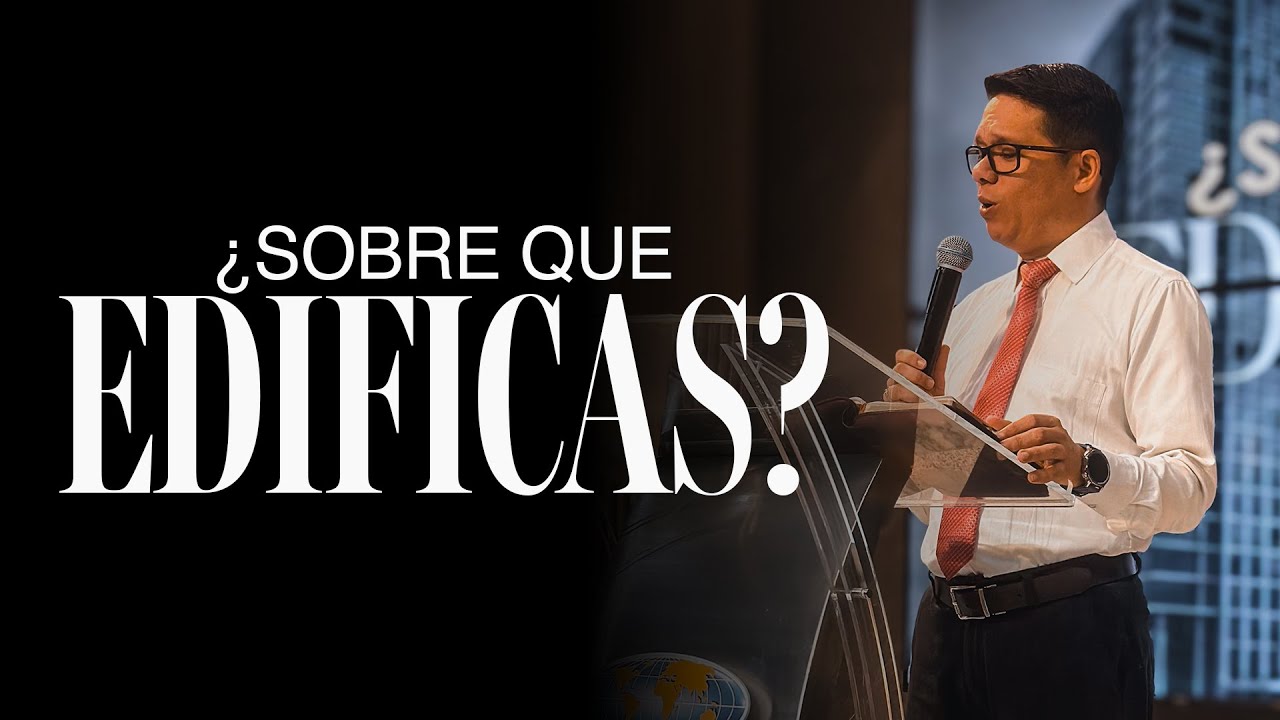 SOBRE QUE EDIFICAS | Pastor Josue Angarita