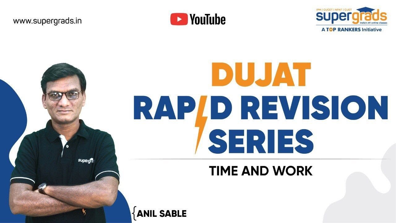 Time And Work | DUJAT Rapid Revision Series | DUJAT 2021 | SUPERGRADS