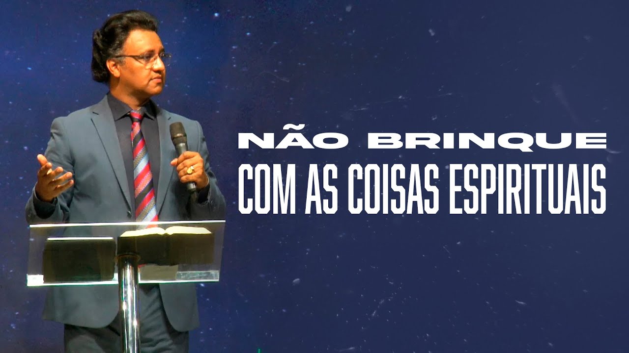 Lidando Com as Coisas Espirituais | Pr. Josué Brandão