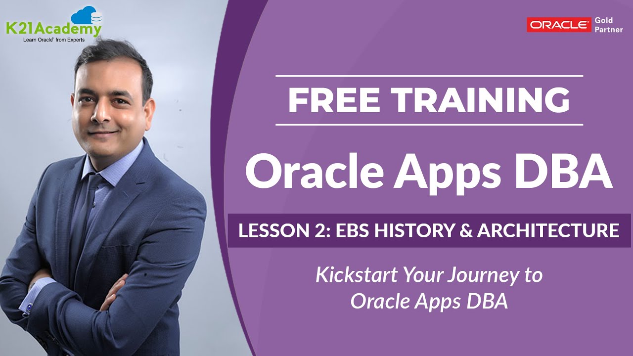 [FREE Training ] ORACLE APPS DBA (R12.2) - LESSON 2 &ndash; EBS HISTORY & ARCHITECTURE