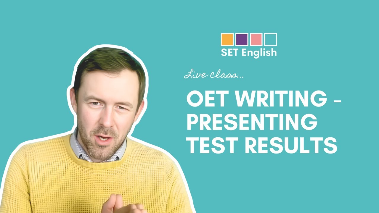 OET Writing: Presenting Test Results in the Exam