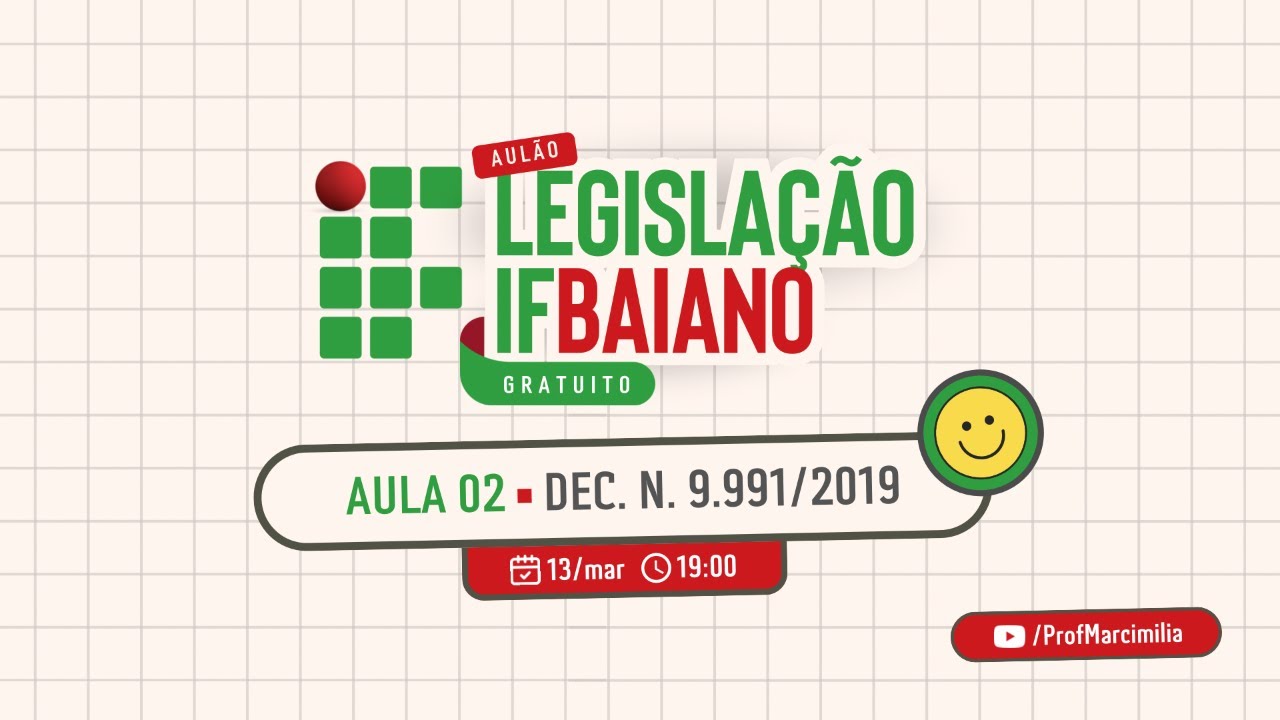 Aula 02 | Legislação IF Baiano | Decreto n. 9.991/2019