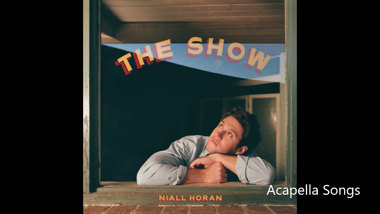 Niall Horan - The Show (Acapella Only Vocals)