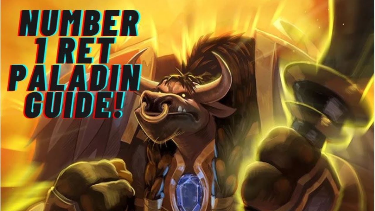 (Out of date)Number 1 Ret Paladin Guide (New Guide in Description)