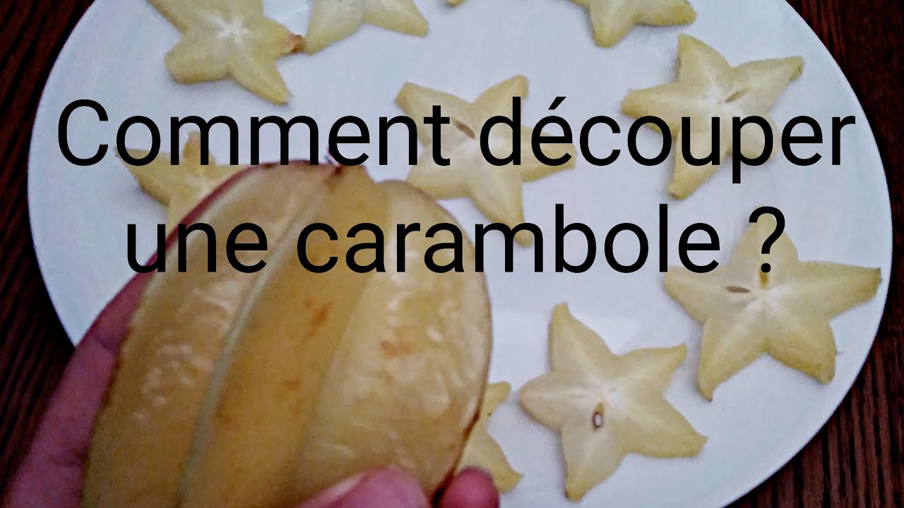 Comment découper une carambole ?