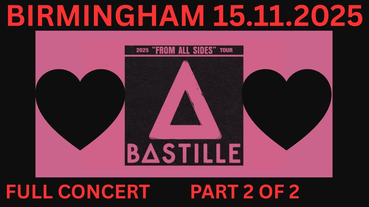 Bastille 2nd part - Live at Birmingham BP Pulse - 15th November 2025 - Full Concert