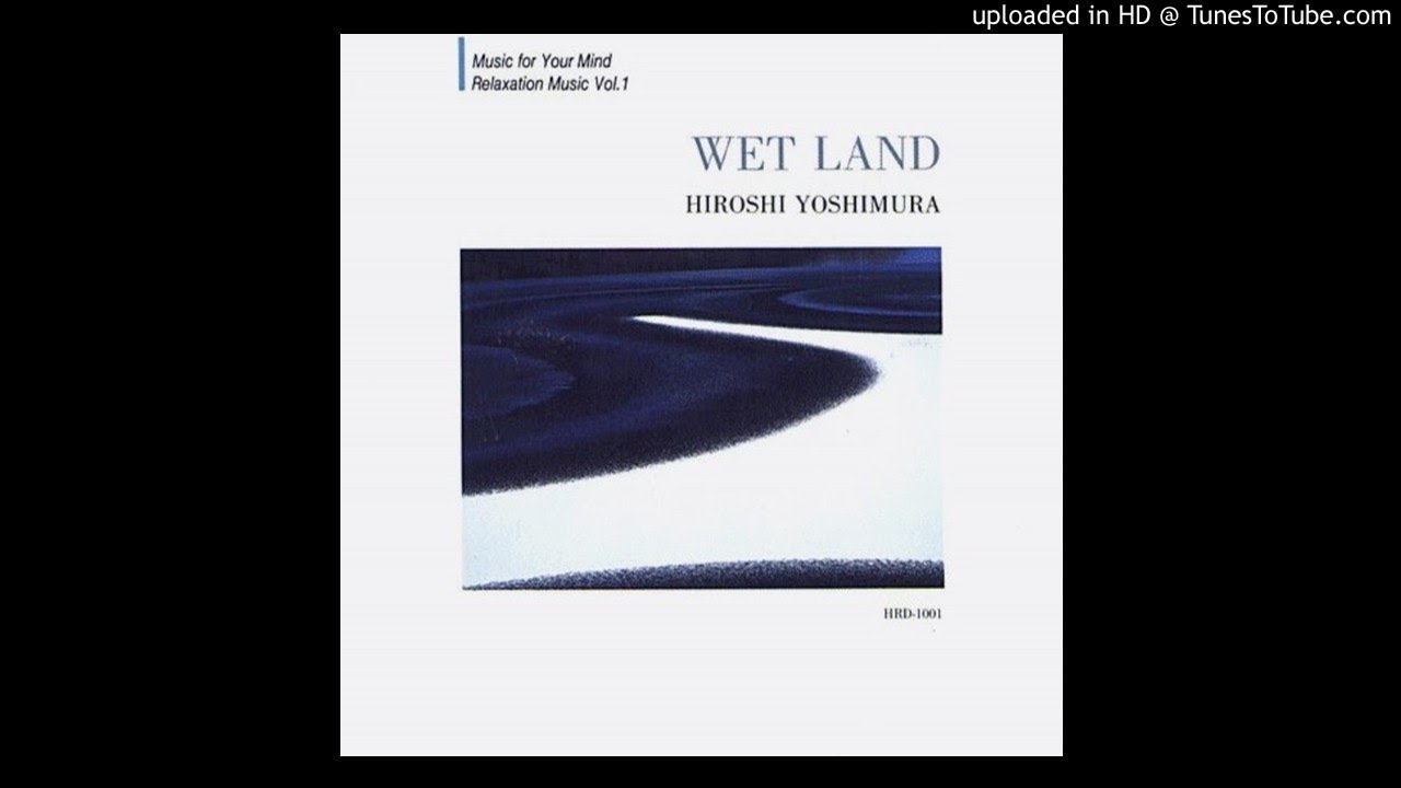 Hiroshi Yoshimura - Wet Land