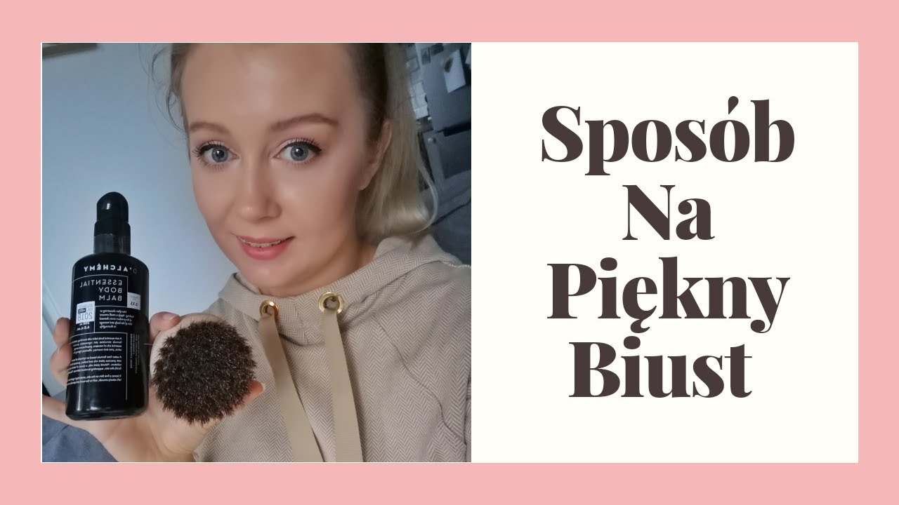 PIĘKNY I JĘDRNY BIUST MOJE SPOSOBY