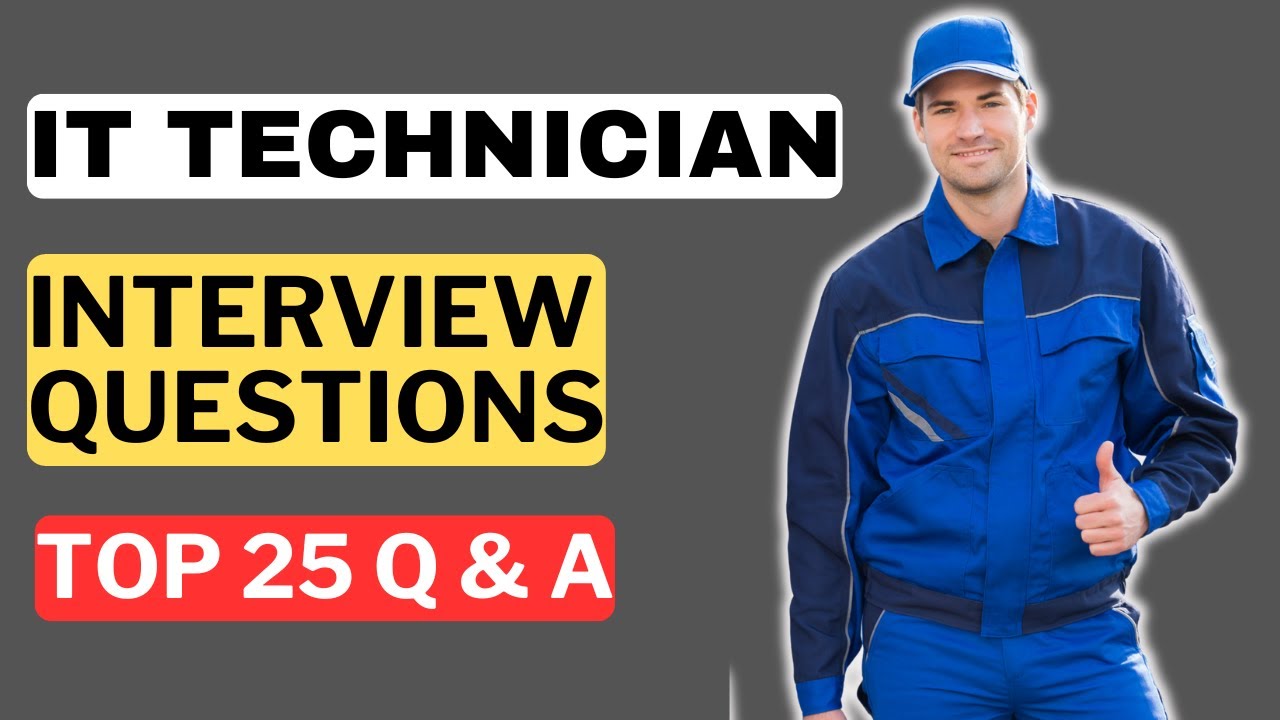 IT Technician Interview Questions & Answers | How to Pass an IT Technician Interview