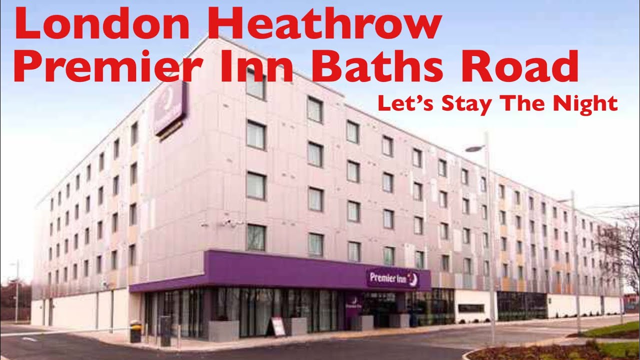 Premier Inn Bath Road Heathrow Airport terminal 2/3