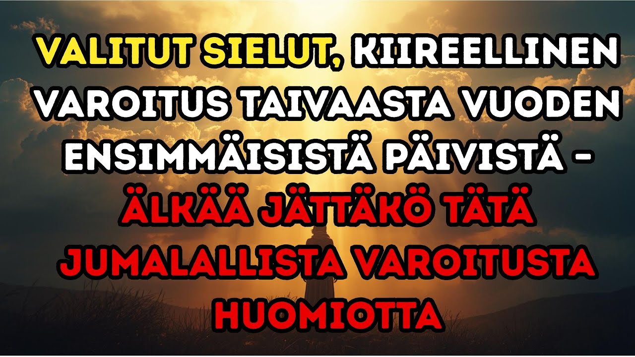 Valitut sielut: Taivaallinen kiireellinen varoitus