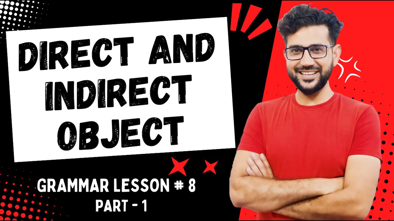 Direct and Indirect Object | Direct Object and Indirect Object |  dear sir