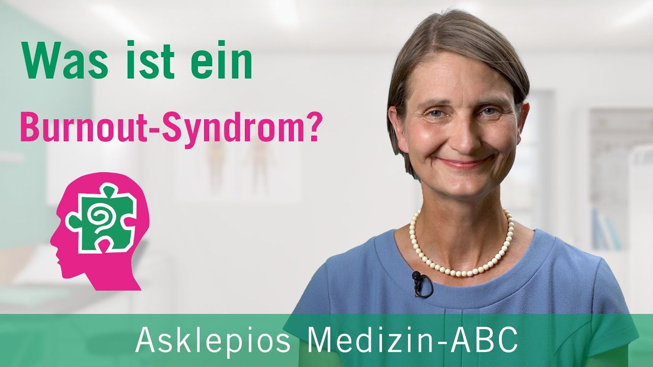 Was ist ein Burnout-Syndrom? - Medizin ABC | Asklepios