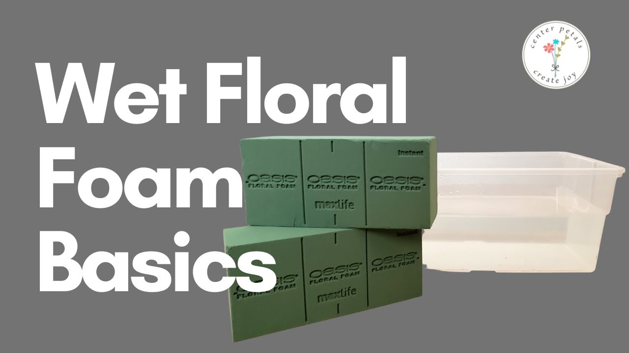 How to use wet floral foam - floral foam arrangements - oasis floral foam