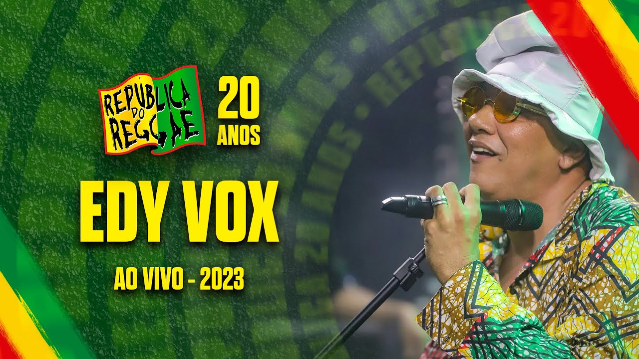 EDY VOX AO VIVO NA REPÚBLICA DO REGGAE 2023