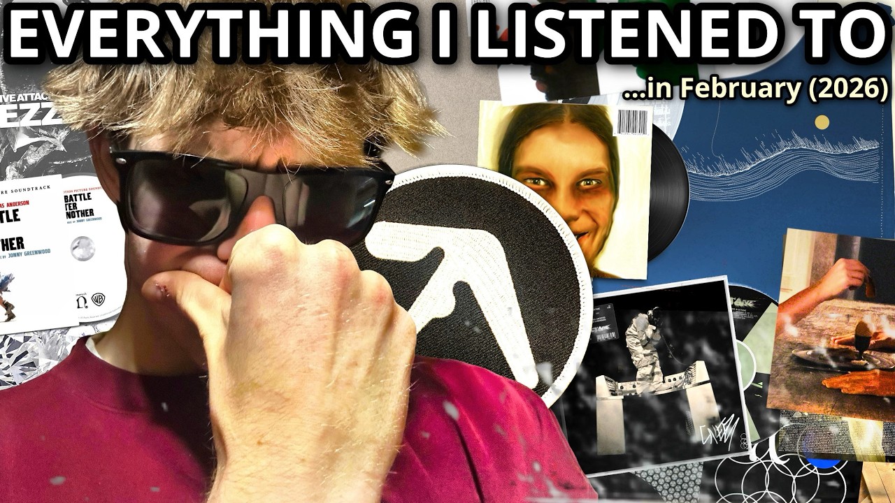 Everything I Listened to in February (2026)