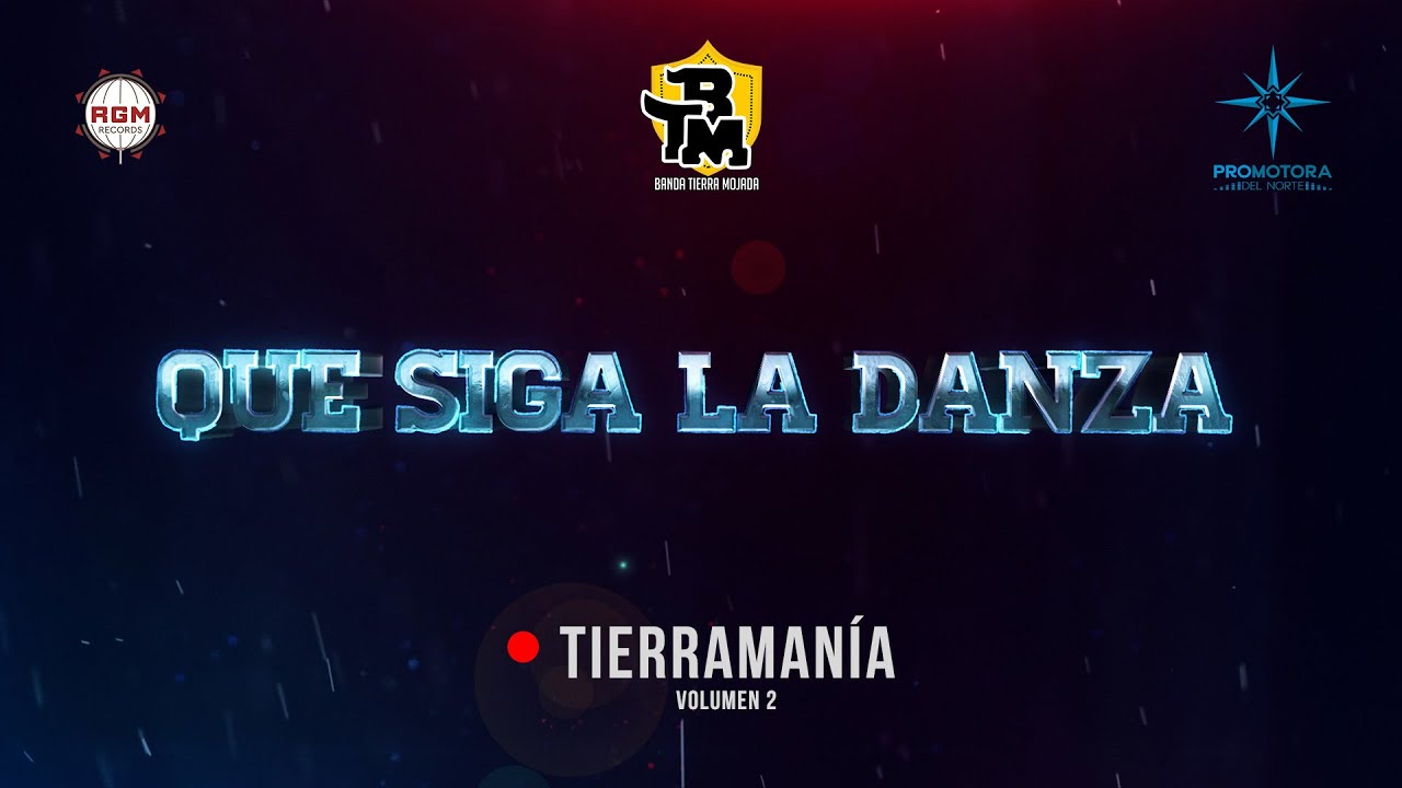 Banda Tierra Mojada - Que siga la danza (Tierramanía Vol. 2)